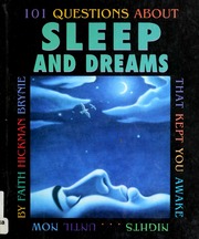 101 Questions About Sleep And Dreams That Kept You Awake Nightsuntil Now Faith Hickman Brynie