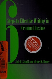 6 Steps To Effective Writing In Criminal Justice Schmidt Judy H
