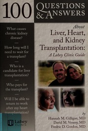 100 Questions And Answers About Liver Heart And Kidney Transplantation A Lahey Clinic Guide Gilligan