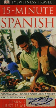 15minute Spanish Learn Spanish In Just 15 Minutes A Day Compap Edition Dorling Kindersley