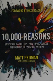 10000 Reasons Stories Of Faith Hope And Thankfulness Inspired By The Worship Anthem Redman