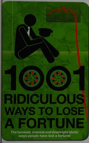 1001 Ridiculous Ways To Lose A Fortune Williams Wayne Allen Darren