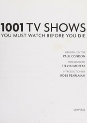 1001 Tv Shows You Must Watch Before You Die Condon Paul Editor Moffat