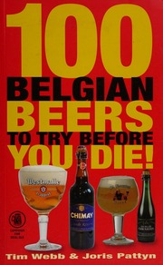 100 Belgian Beers To Try Before You Die Webb Tim 1955 Pattyn