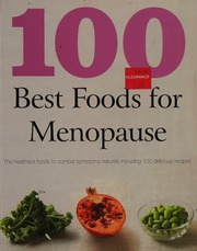 100 Best Foods For Menopause The Healthiest Foods To Combat Symptoms Naturally Including 100 Delicious Recipes Wills