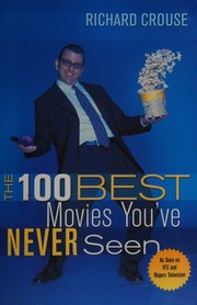 The 100 Best Movies Youve Never Seen Crouse Richard 1963