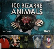 100 Bizarre Animals None Unwin Mike None