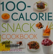 100calorie Snack Cookbook Sampson Sally 1955