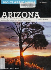 100 Classic Hikes In Arizona Grand Canyon Colorado Plateau San Francisco Peaks Mogollon Rim Sedona Sky Islands Sonoran Desert Warren