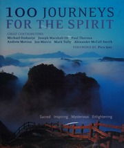 100 Journeys For The Spirit Sacred Inspiring Mysterious Enlightening Ondaatje