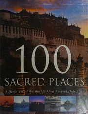 100 Sacred Places A Discovery Of The Worlds Most Revered Holy Sites Englishlanguage Ed Genzmer