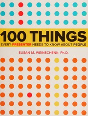 100 Things Every Presenter Needs To Know About People Weinschenk