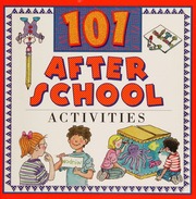 101 After School Activities Marilee Robin Burton Kelly Milner Halls And Lise Hoffman