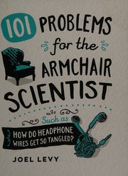 101 Problems For The Armchair Scientist Such As How Do Headphone Wires Get So Tangled Levy