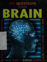 101 Questions Your Brain Has Asked About Itself But Couldnt Answeruntil Now Brynie