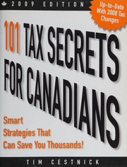 101 Tax Secrets For Canadians Smart Strategies That Can Save You Thousands 2009 Ed Cestnick