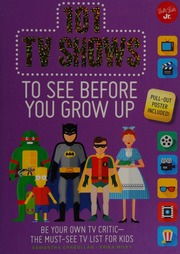 101 Tv Shows To See Before You Grow Up Chagollan Samantha Author
