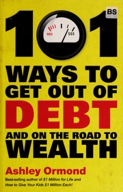 101 Ways To Get Out Of Debt And On The Road To Wealth None Ormond