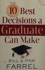 The 10 Best Decisions A Graduate Can Make Farrel Bill Farrel
