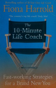 The 10minute Life Coach Fastworking Strategies For A Brand New You Harrold