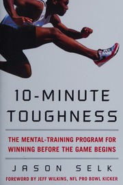 10minute Toughness The Mental Exercise Program For Winning Before The Game Begins Selk