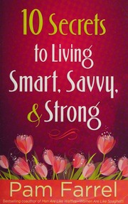 10 Secrets To Living Smart Savvy And Strong Farrel Pam 1959