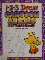 123 Draw Cartoon Aliens And Space Stuff A Stepbystep Guide Barr
