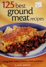 125 Best Ground Meat Recipes Simon Ilana 1963