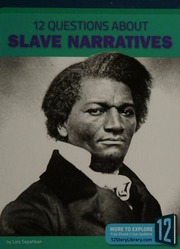 12 Questions About Slave Narratives Sepahban Lois Author