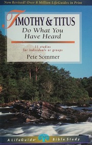 1 2 Timothy And Titus Do What You Have Heard 11 Studies For Individuals Or Groups Sommer