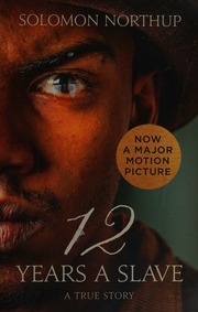 12 Years A Slave A True Story Film Tiein Edition Northup Solomon