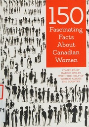 150 Fascinating Facts About Canadian Women Wolfe Margie 1949 Geltner
