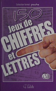 150 Jeux De Chiffreslettres Collectif