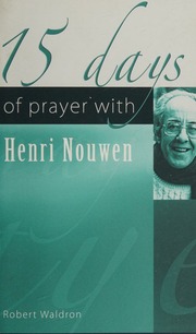 15 Days Of Prayer With Henri Nouwen Waldron Robert G