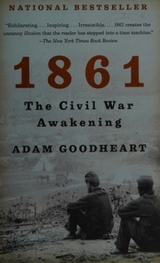 1861 The Civil War Awakening Goodheart Adam