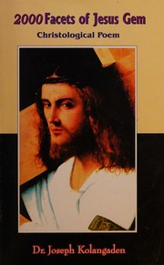 2000 Facets Of Jesus Gem Christological Poem Dr Joseph Kolangaden