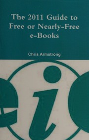 2011 Guide To Free Or Nearlyfree Ebooks Armstrong C J Uk Einformation Group