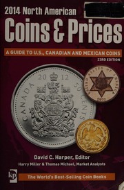 2014 North American Coins Prices A Guide To Us Canadian And Mexican Coins 23rd Ed Harper