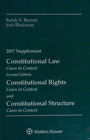 2017 Case Supplement Constitutional Law Cases In Context Second Edition Constitutional Rights Cases In Context Constitutional Structure Cases In Context Barnett