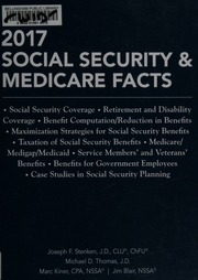 2017 Social Security Medicare Facts Social Security Coverage Maximization Strategies For Social Security Benefits Medicaremedicaid Social Security Taxes Retirement Disability Service Members And Veterans Benefits Benefits For Federal Government Employees Stenken