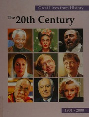 Great Lives From History The 20th Century 19012000 Gorman