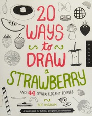 20 Ways To Draw A Strawberry And 44 Other Elegant Edibles Ingram