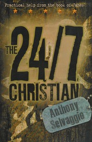 The 247 Christian Practical Help From The Book Of James Selvaggio