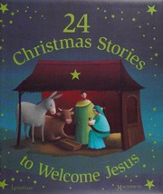 24 Christmas Stories To Welcome Jesus Eric Puybaret Janet Chevrier