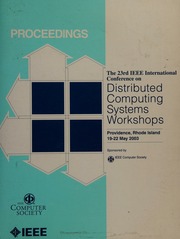 23rd International Conference On Distributed Computing Systems Workshops 1922 May 2003 Providence Rhode Island Usa Proceedings International Conference On Distributed Computing Systems 23rd 2003 Providence