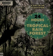 24 Hours In A Tropical Rain Forest Schomp Virginia