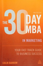 The 30 Day Mba In Marketing Your Fast Track Guide To Business Success Barrow