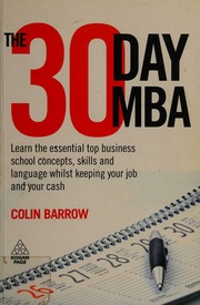 The 30 Day Mba Learn The Essential Top Business School Concepts Skills And Language Whilst Keeping Your Job And Your Cash Barrow