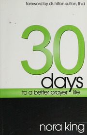 30 Days To A Better Prayer Life King Nora