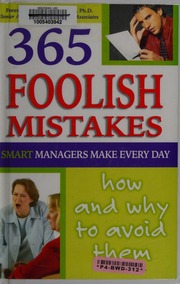 365 Foolish Mistakes Smart Managers Make Every Day How And Why To Avoid Them Henkel